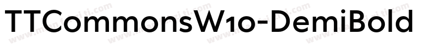 TTCommonsW10-DemiBold RegularVersio字体转换